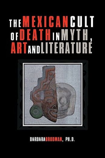 the mexican cult of death in myth, art and literature (in English)