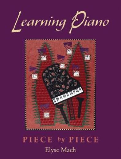 learning piano,piece by piece