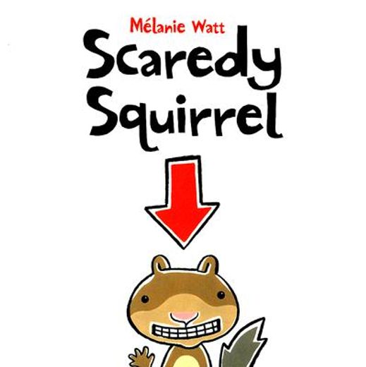 scaredy squirrel (in English)