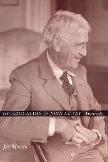 the education of john dewey,a biography