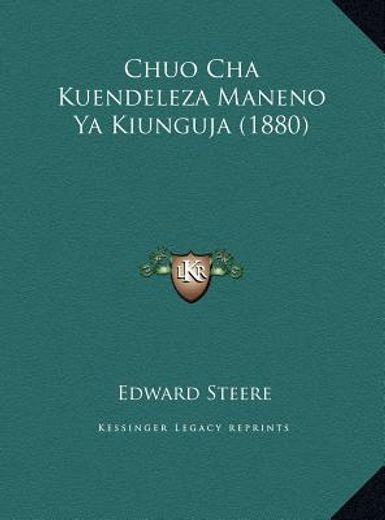chuo cha kuendeleza maneno ya kiunguja (1880) chuo cha kuendeleza maneno ya kiunguja (1880)