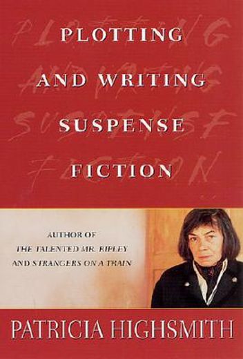 Plotting and Writing Suspense Fiction (en Inglés)