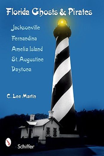florida ghosts and pirates,jacksonville, fernandina, amelia island, st. augustine, daytona
