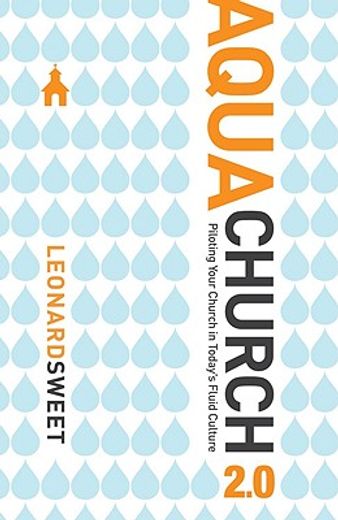 aquachurch 2.0,piloting your church in today´s fluid culture