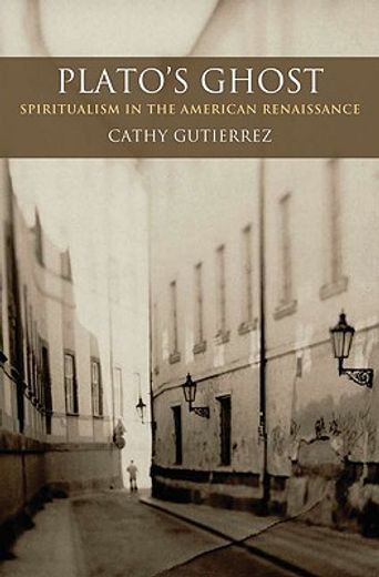 plato´s ghost,spiritualism in the american renaissance
