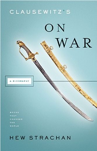 clausewitz´s on war,a biography (in English)