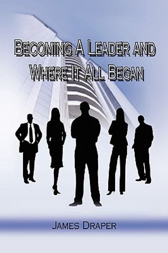 becoming a leader and where it all began