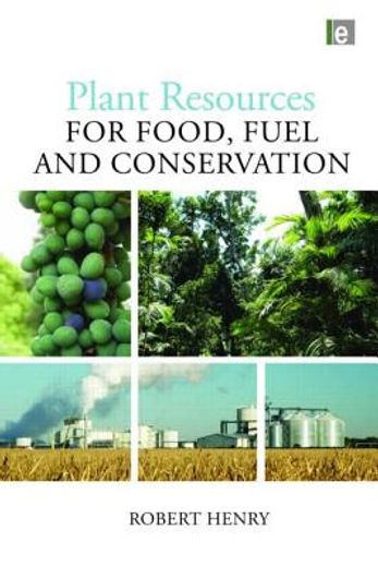 Plant Resources for Food, Fuel and Conservation (en Inglés)