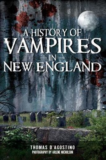 a history of vampires in new england (en Inglés)