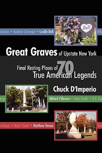 great graves of upstate new york (en Inglés)