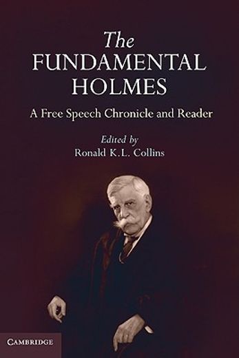 oliver wendell holmes jr- a free speech reader,selections from opinions, books, articles, and other writings