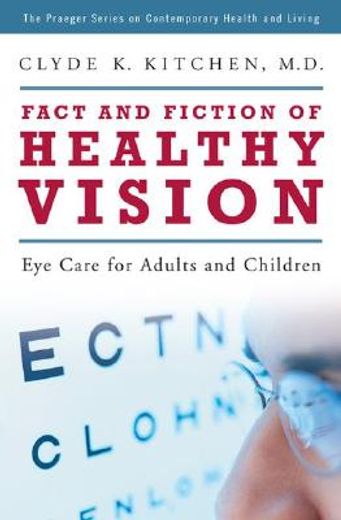 fact and fiction of healthy vision,eye care for adults and children