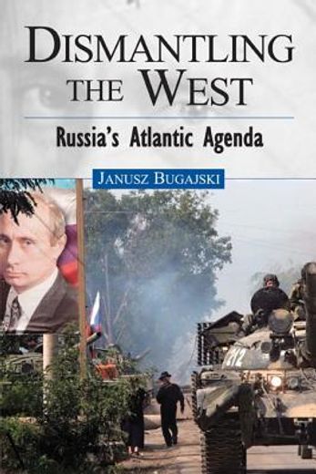 dismantling the west,russia´s atlantic agenda
