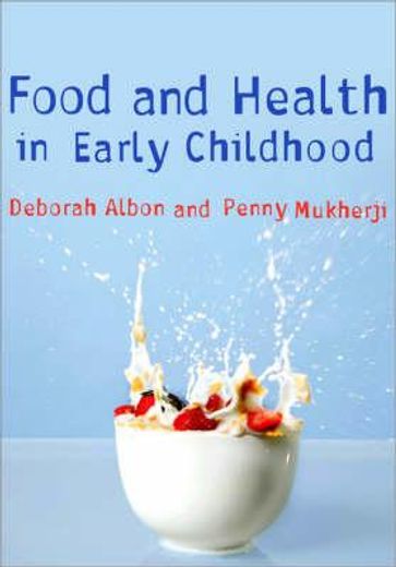 food and health in early childhood,a holistic approach