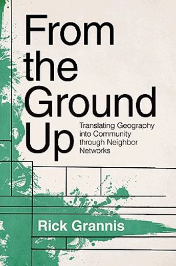 from the ground up,translating geography into community through neighbor networks