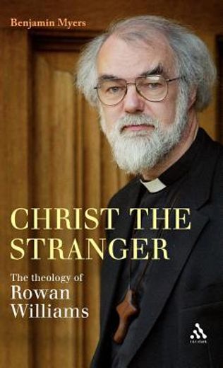 christ the stranger,the theology of rowman williams