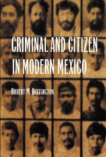 criminal and citizen in modern mexico