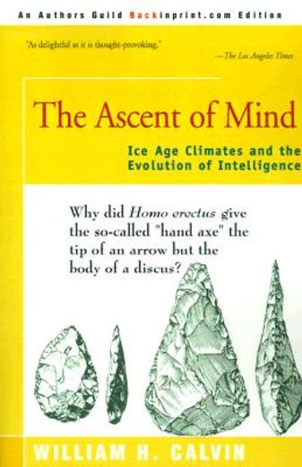 the ascent of mind,ice age climates and the evolution of intelligence