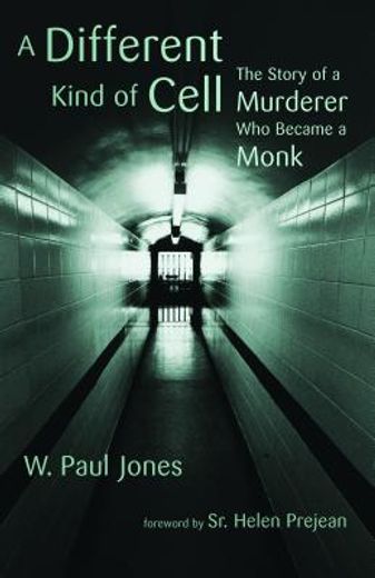 a different kind of cell,the story of a murderer who became a monk (en Inglés)