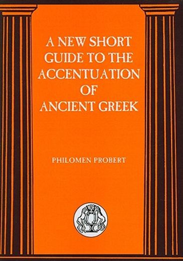 a new short guide to the accentuation of ancient greek