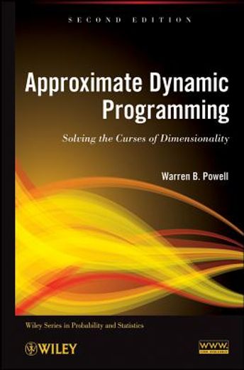 approximate dynamic programming,solving the curses of dimensionality (en Inglés)