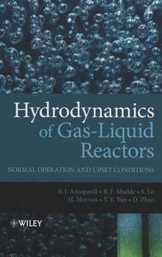 hydrodynamics of gas-liquid reactors,normal operation and upset conditions