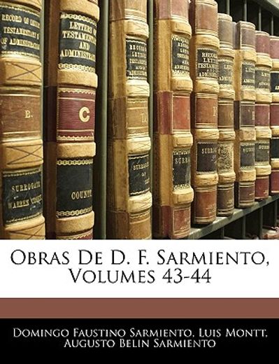 obras de d. f. sarmiento, volumes 43-44