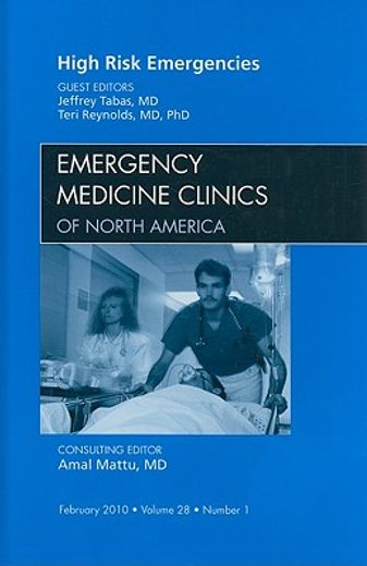 High Risk Emergencies, an Issue of Emergency Medicine Clinics: Volume 28-1 (in English)