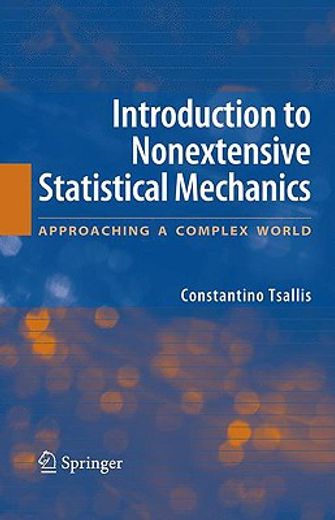introduction to nonextensive statistical mechanics,approaching a complex world