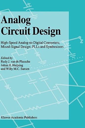 analog circuit design,high-speed analog-to-digital converters; mixed signal design; pll´s and synthesizers