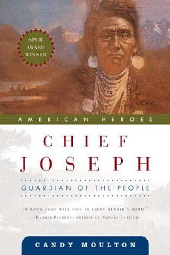 chief joseph,guardian of the people (en Inglés)