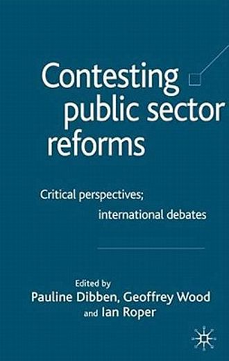 contesting public sector reforms,critical perspectives, international debates