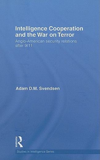 intelligence cooperation and the war on terror,anglo-american security relations after 9/11