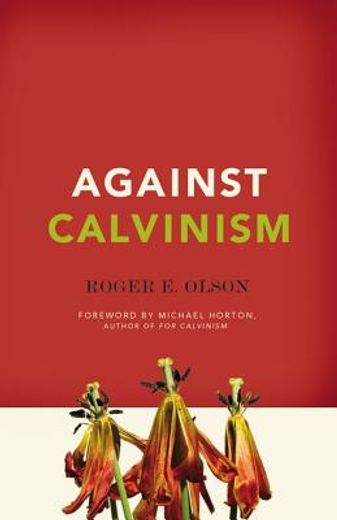 against calvinism (en Inglés)