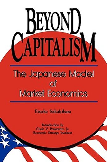 beyond capitalism,the japanese model of market economics