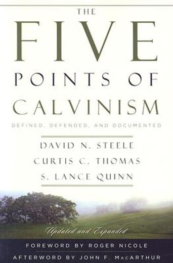 the five points of calvinism,defined, defended, documented (in English)