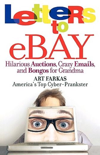 letters to ebay,hilarious auctions, crazy emails, and bongos for grandma