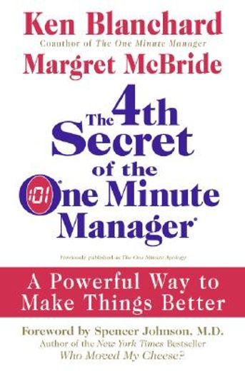 the 4th secret of the one minute manager,a powerful way to make things better