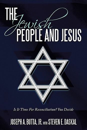 the jewish people and jesus,is it time for reconciliation? you decide