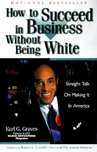 how to succeed in business without being white,straight talk on making it in america (in English)