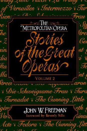 the metropolitan opera,stories of the great operas (en Inglés)