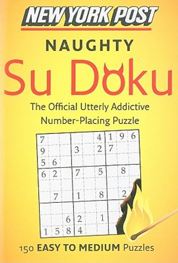 new york post naughty su doku,150 easy to medium puzzles