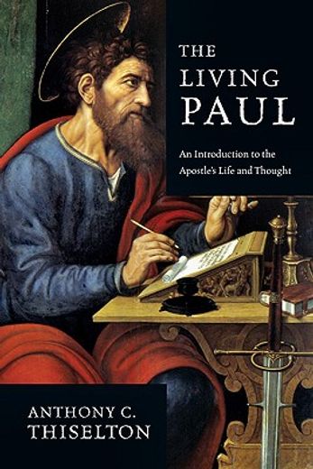 the living paul,an introduction to the apostle´s life and thought (in English)