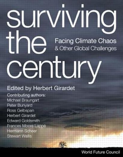 Surviving the Century: Facing Climate Chaos and Other Global Challenges (en Inglés)