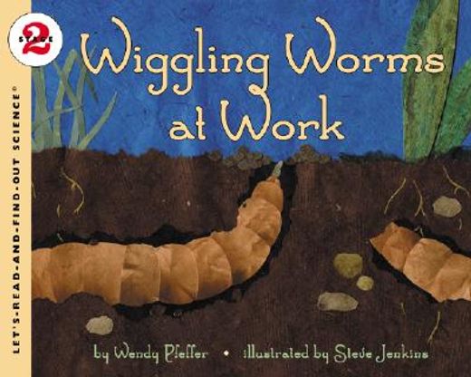wiggling worms at work (en Inglés)