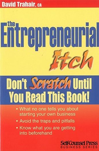 The Entrepreneurial Itch: Don't Scratch Until You Read This Book (en Inglés)