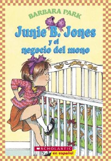 junie b. jones y el negocio del mono / junie b. jones and a little monkey business