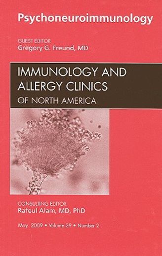 Psychoneuroimmunology, an Issue of Immunology and Allergy Clinics: Volume 29-2 (in English)
