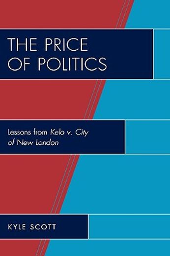 the price of politics,lessons from kelo v. city of new london