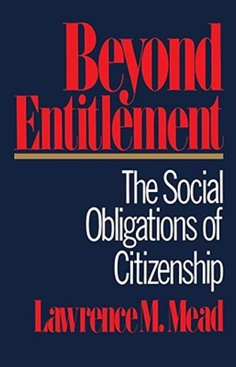beyond entitlement,the social obligations of citizenship